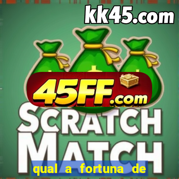 qual a fortuna de guilherme raya